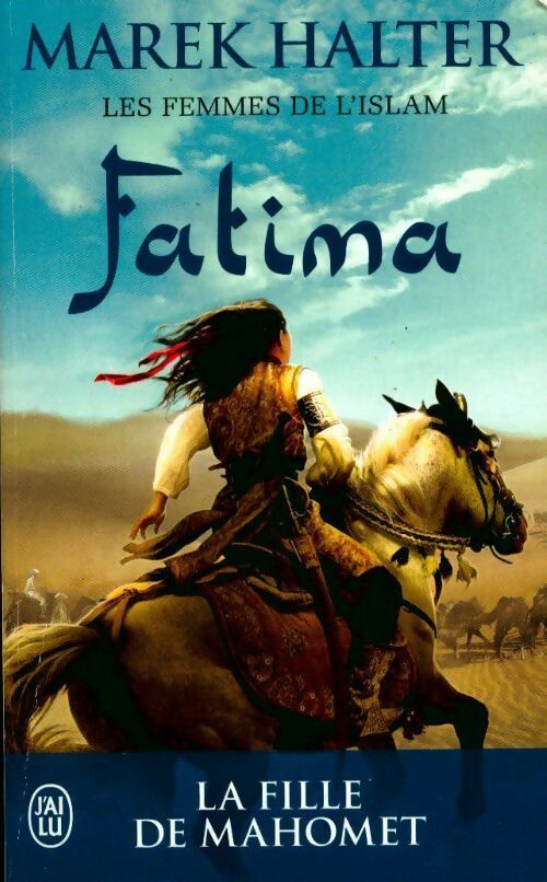 Les femmes de l'islam Tome II : Fatima - Marek Halter -  J'ai Lu - Livre