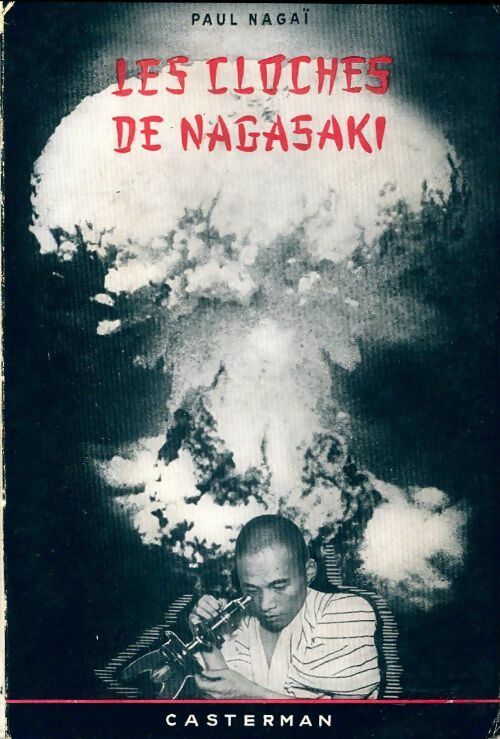 Les cloches de Nagasaki - Paul NagaÏ -  Casterman GF - Livre