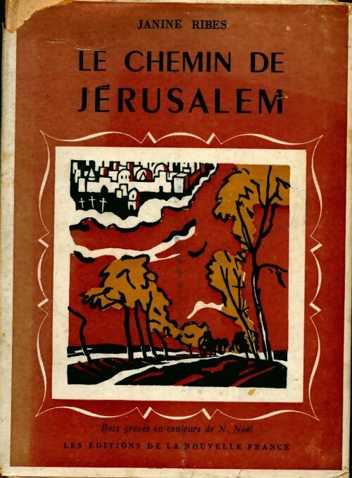 Le chemin de Jérusalem - Janine Ribes -  La vie exaltante - Livre
