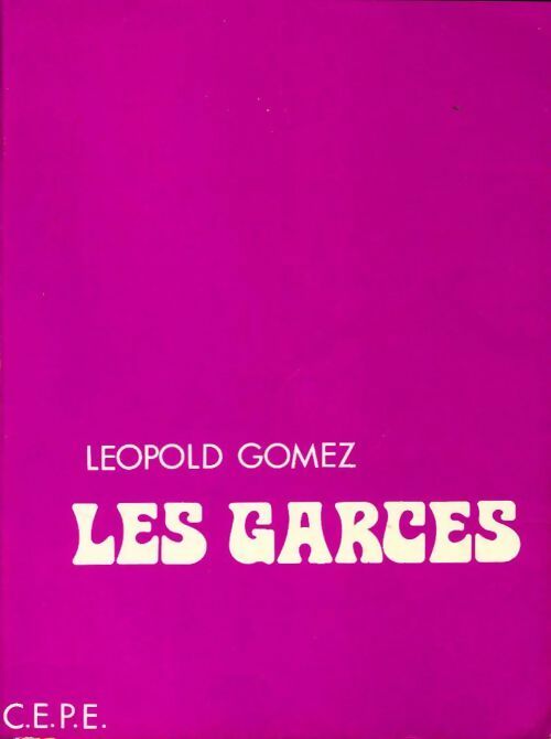Les garces - Léopold Gomez -  CEPE poches divers - Livre