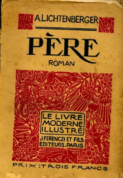 Père - André Lichtenberger -  Le livre moderne illustré - Livre