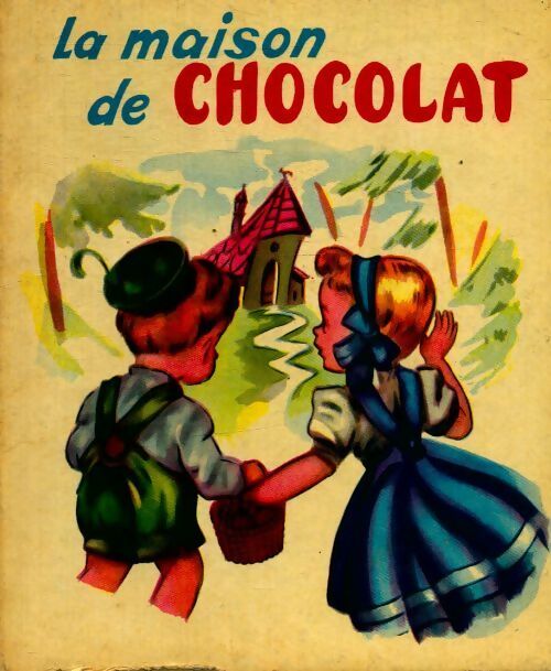 La maison de chocolat - Inconnu -  Féeries - Livre