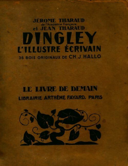 Dingley l'illustre écrivain - Jérôme Tharaud -  Le livre de demain (Grand format) - Livre