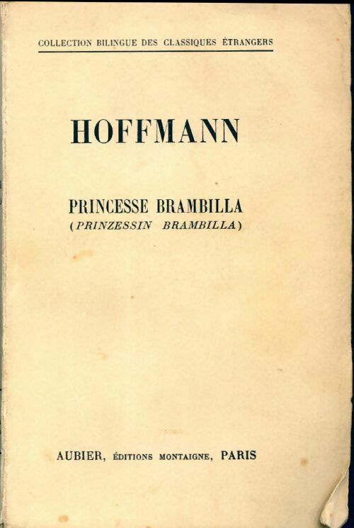 Princesse Brambilla - Ernst Theodor Amadeus Hoffmann -  Bilingue des classiques étrangers - Livre
