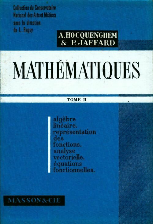 Mathématiques Tome II - A. Hocquengheim -  Conservatoire national des arts et métiers - Livre
