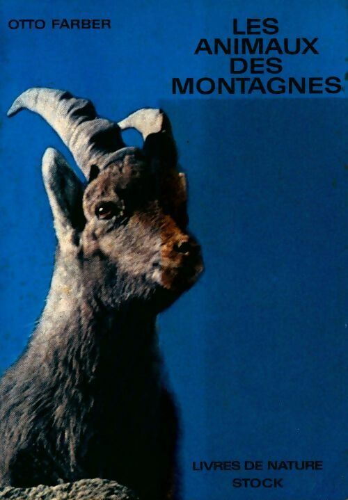 Les animaux des montagnes - Otto Farber -  Les livres de nature - Livre