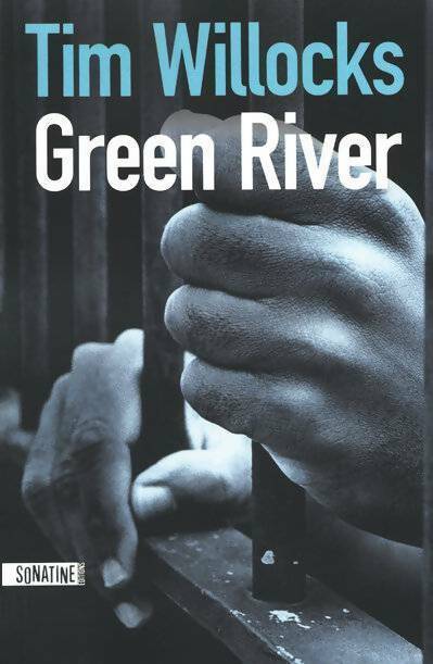 Green river - Tim Willocks -  Sonatine GF - Livre