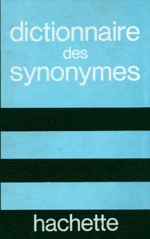 Dictionnaire des synonymes - H Benac -  Hachette - Livre