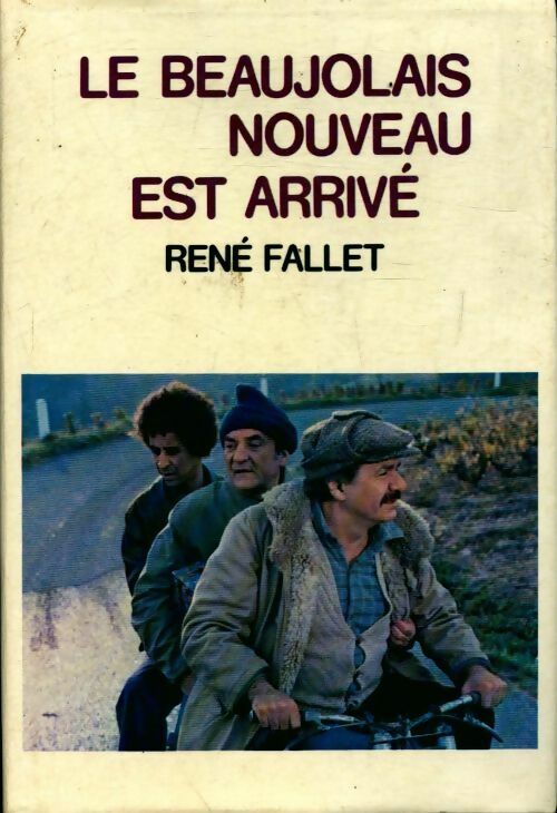 Le beaujolais nouveau est arrivé - René Fallet -  France Loisirs GF - Livre