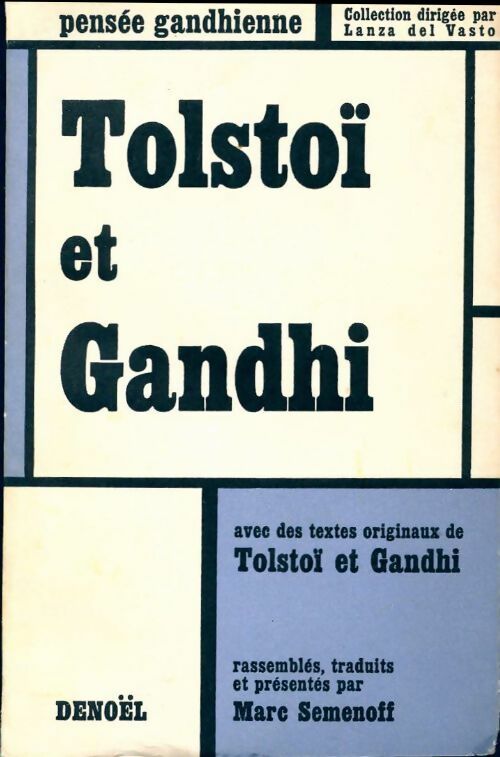 Tolstoï et Gandhi - Marc Semenoff -  Pensée gandhienne - Livre