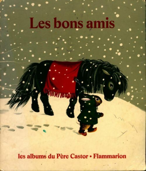 Les bons amis - Paul François -  Les albums du Père Castor - Livre