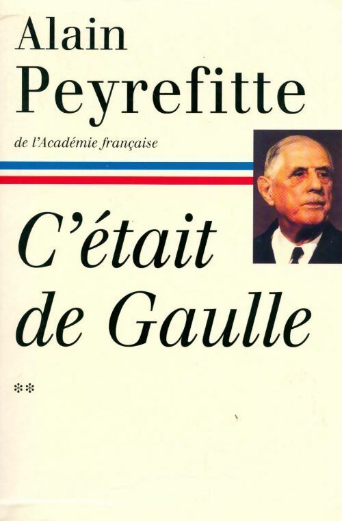 C'était De Gaulle Tome II - Alain Peyrefitte -  Le Grand Livre du Mois GF - Livre