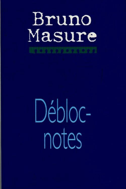 Débloc-notes - Bruno Masure -  France Loisirs GF - Livre