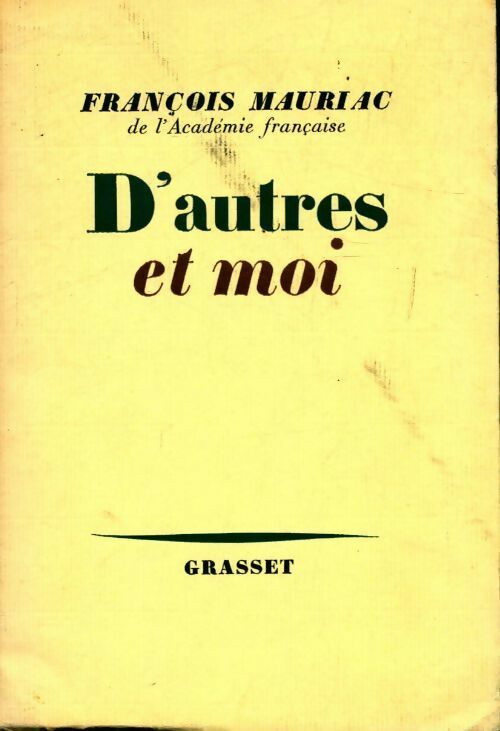 D'autres et moi - François Mauriac -  Grasset GF - Livre