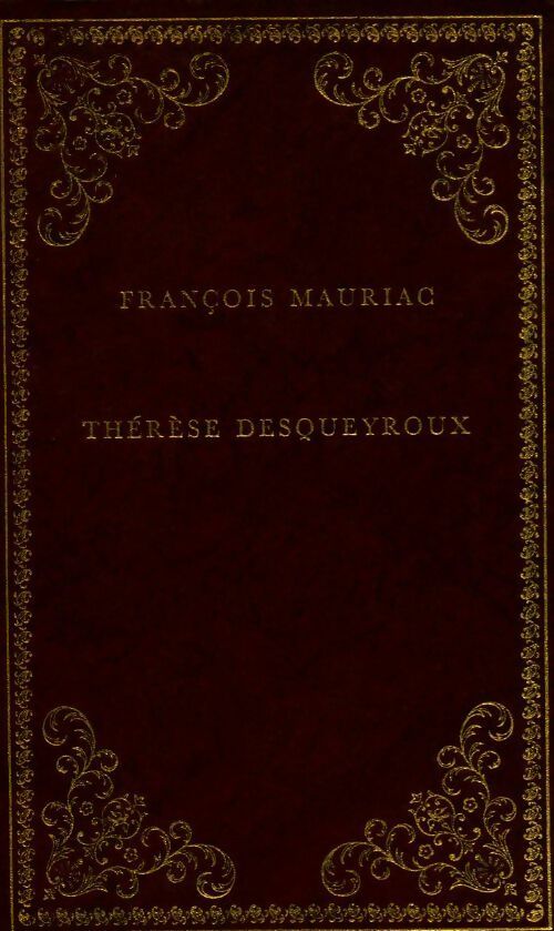 Thérèse Desqueroux / La fin de la nuit - François Mauriac -  Prestige du livre - Livre