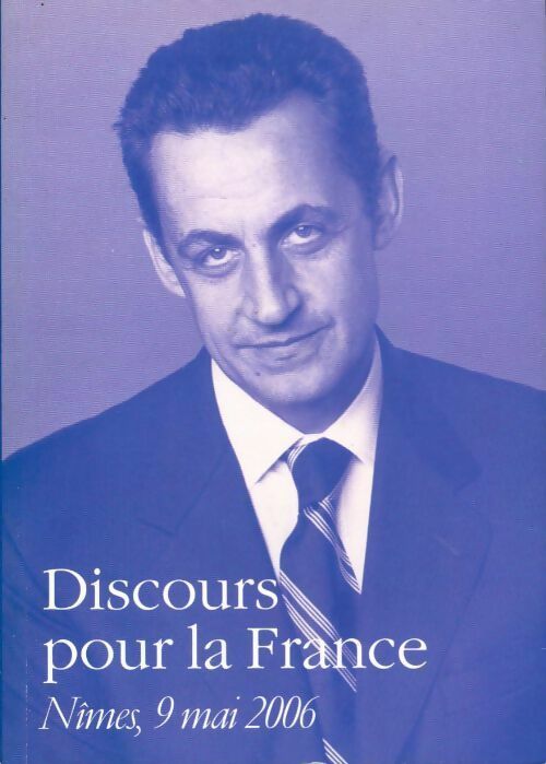 Discours pour la France - Nicolas Sarkozy -  UMP GF - Livre