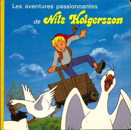 Les aventures passionnantes de Nils Holgersson - Selma Lagerlöf -  France Loisirs GF - Livre