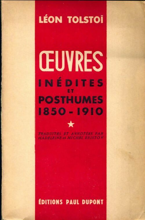Oeuvres inédites et posthumes 1850-1910 - Comte Léon L. Tolstoï -  Dupont GF - Livre