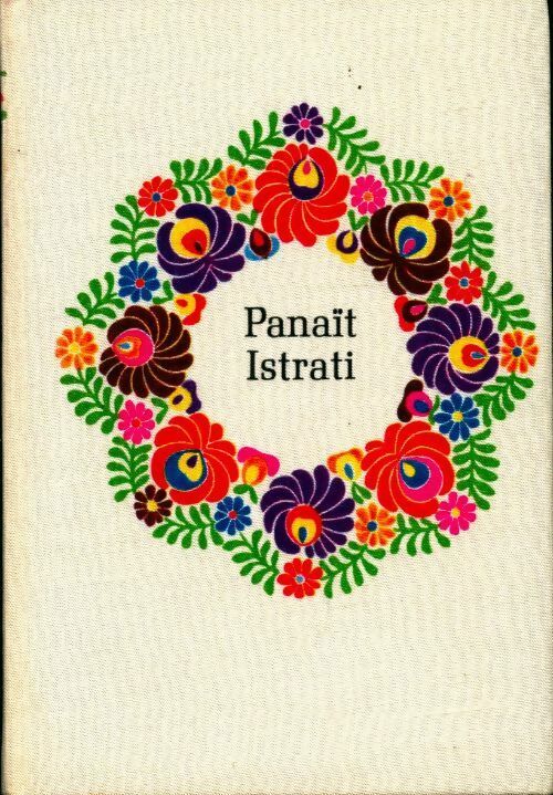 Oeuvres de Panaït Istrati Tome IV : les chardons de Baragan - Panaït Istrati -  Gallimard GF - Livre