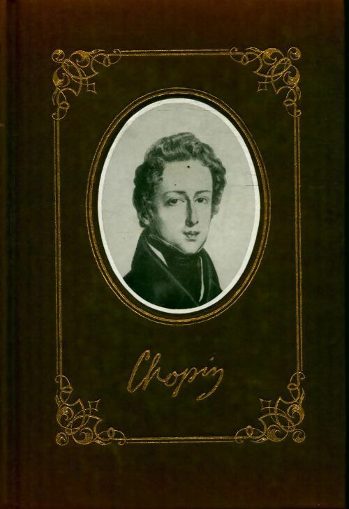 Chopin ou la perfection artistique - Arthur Rubistein -  Hommes et faits de l'Histoire - Livre