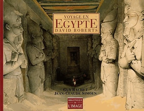 Voyage en Egypte - Guy Rachet -  Bibliothèque de l'Image GF - Livre