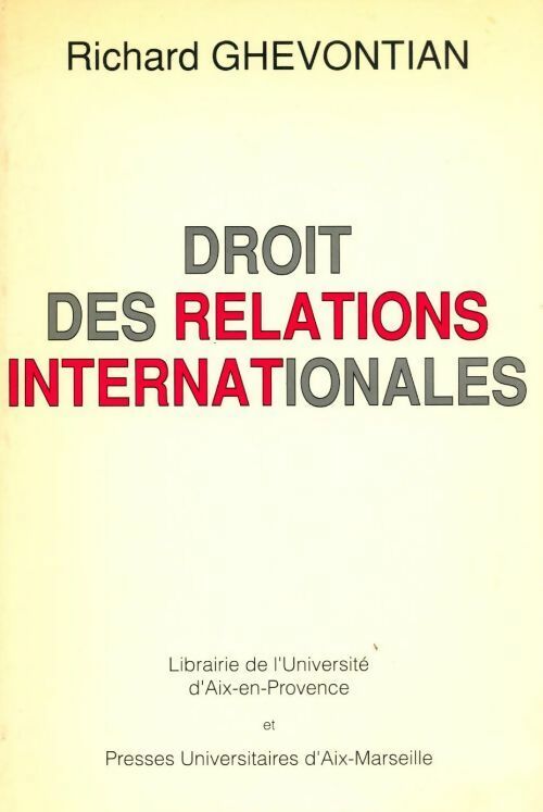 Droit des relations internationales - Richard Ghevontian -  Université GF - Livre