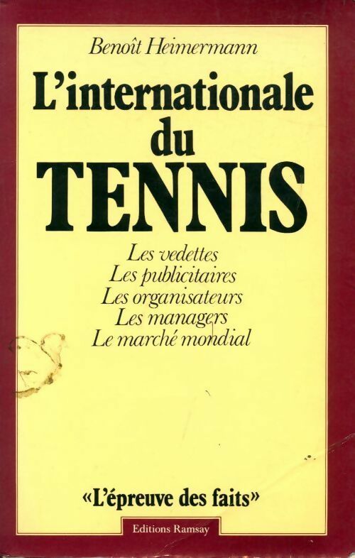 L'internationale du tennis - Benoît Heimermann -  L'épreuve des faits - Livre