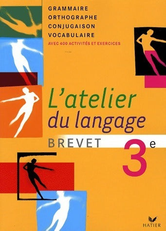 L'atelier du langage 3e - Béatrice Beltrando -  Hatier GF - Livre