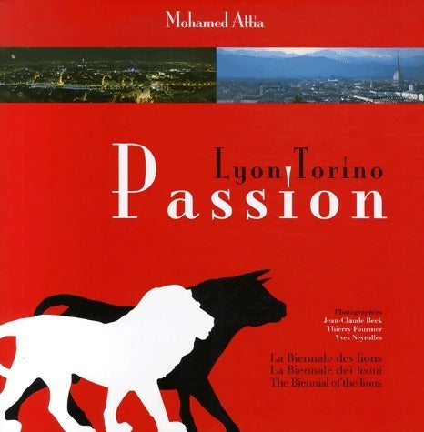 Passion Lyon-Torino - Mohamed Attia -  Emma GF - Livre