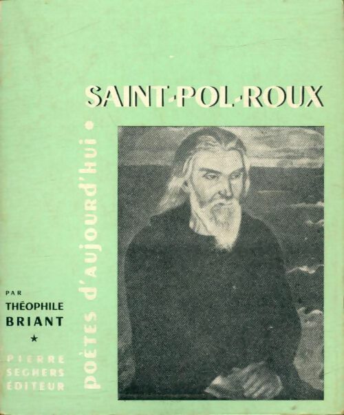 Saint-Pol-Roux - Th. Briant -  Poètes d'aujourd'hui - Livre