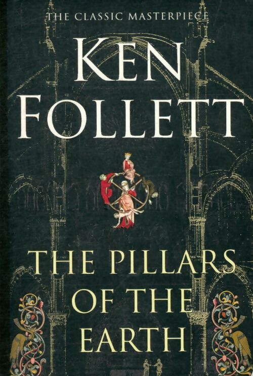The pillars of the earth - Ken Follett ; Follett -  Pan Books - Livre