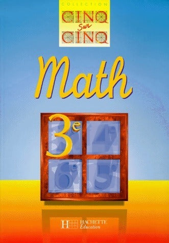 Math 3e - Robert Delord -  Cinq sur cinq - Livre