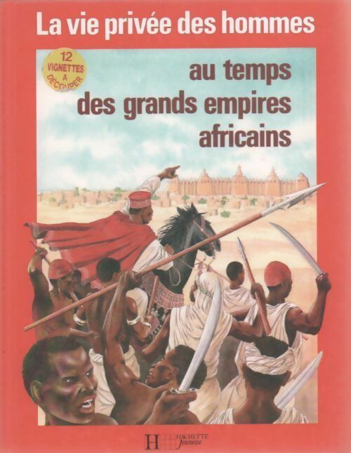 La vie privée des hommes au temps des grands empires africains - I Baba-Kake -  La vie privée des hommes - Livre