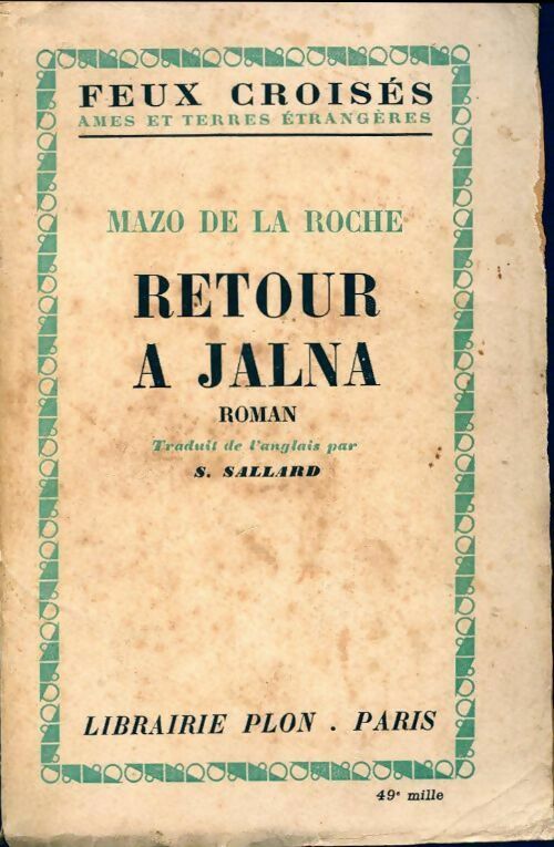 Retour à Jalna - Mazo De la Roche -  Feux croisés - Livre