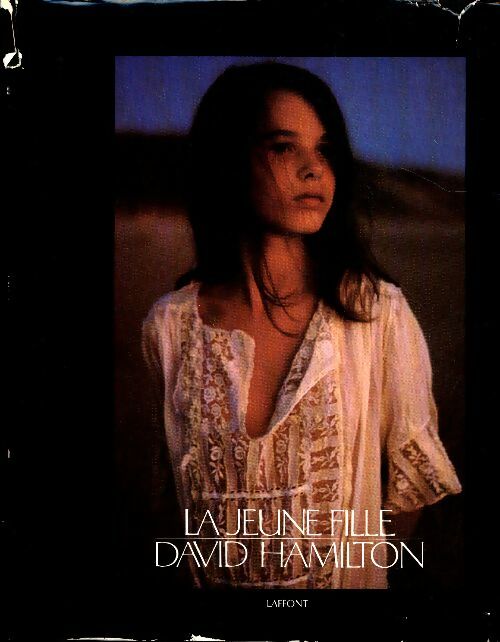 La jeune fille - David Hamilton -  Laffont GF - Livre