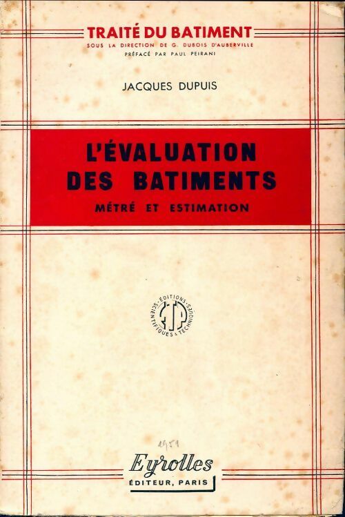 L'Évaluation des bâtiments. Métré et estimation - Jacques Dupuis -  Traité du bâtiment - Livre