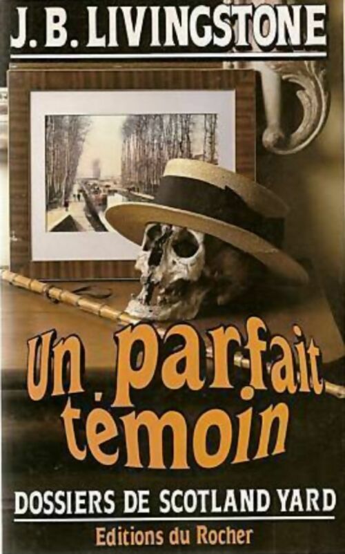 Un parfait témoin - J.B. Livingstone -  Rocher GF - Livre