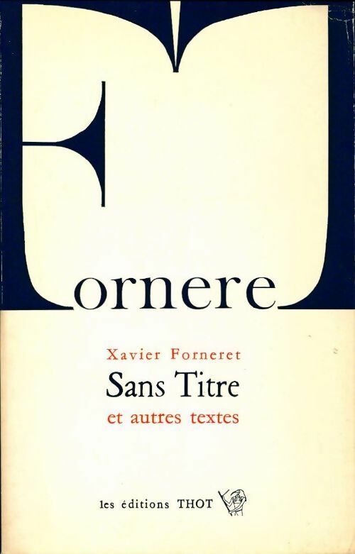 Sans titre et autres textes - Xavier Forneret -  Thot GF - Livre