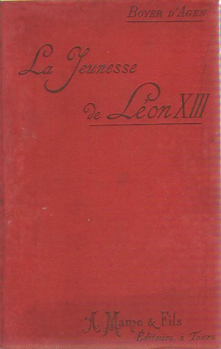 La jeunesse de Léon XIII d'après sa correspondance inédite - Boyer D'Agen -  Mame GF - Livre