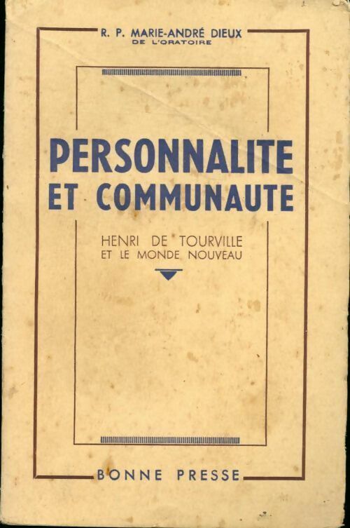 Personnalité et communauté. Henri de Tourville et le monde nouveau - Marie-André Dieux -  Bonne presse GF - Livre
