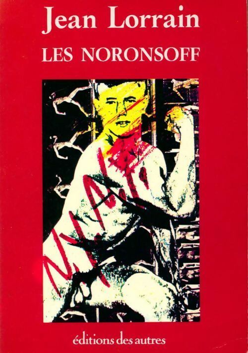 Les Noronsoff - Jean Lorrain -  Des autres GF - Livre