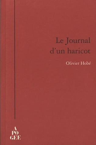 Le journal d'un haricot - Olivier Hobé -  Apogée GF - Livre