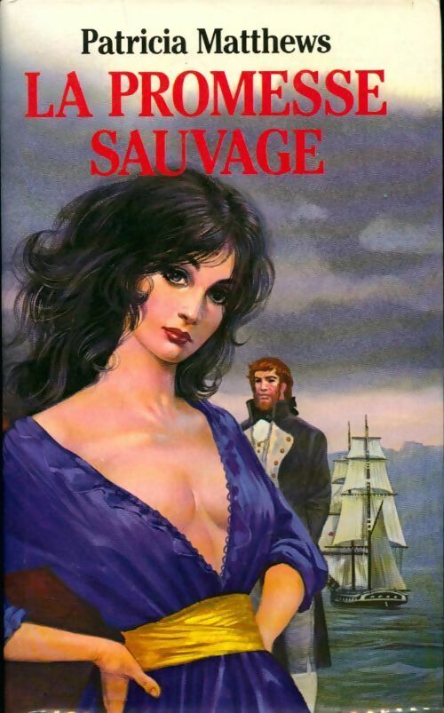 La promesse sauvage - Patricia Matthews -  Trevise GF - Livre