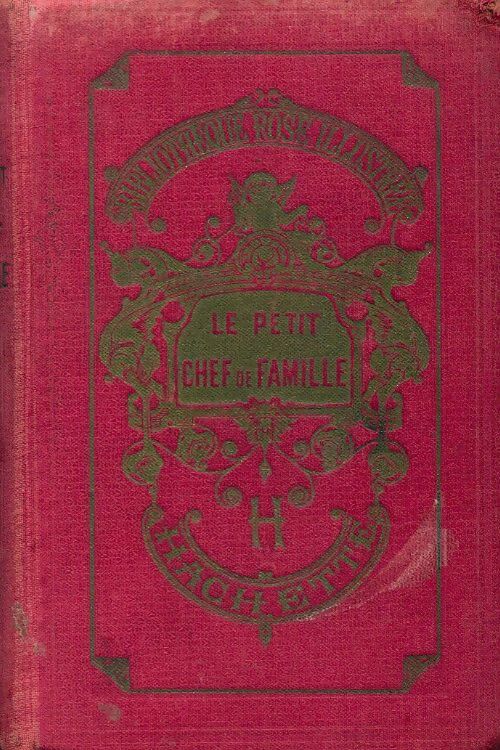 Le petit chef de famille - Zénaïde Fleuriot -  Bibliothèque rose illustrée - Livre
