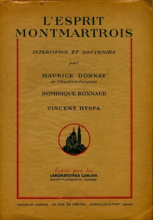 L'esprit montmartrois - Maurice Donnay ; Dominique Bonnaud ; Vincent Hyspa -  Les laboratoires Carlier - Livre