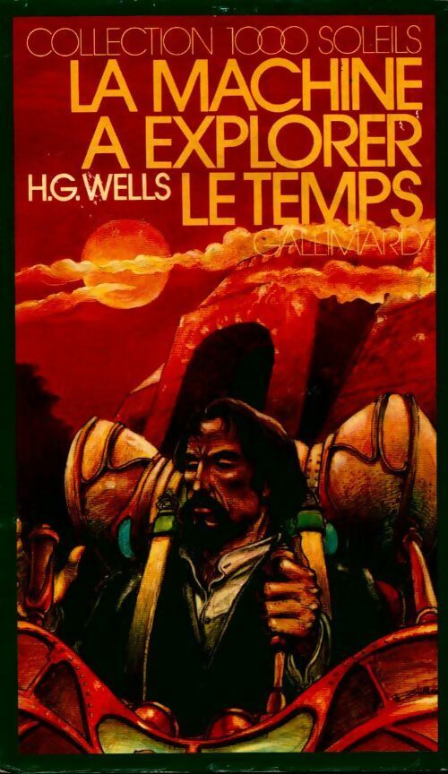 La machine à explorer le temps - Herbert George Wells -  1000 Soleils - Livre