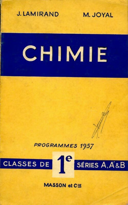 Chimie classes de première série A, A' et B - J. Lamirand -  Masson GF - Livre