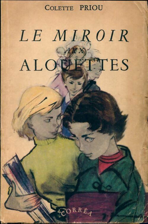 Le miroir aux alouettes - Colette Priou -  Corréa poche - Livre