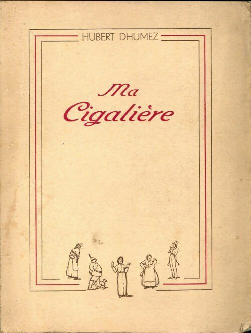 Ma cigalière - Albert Dhumez -  Delannoy poches divers - Livre