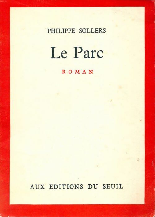 Le parc - Philippe Sollers -  Seuil GF - Livre
